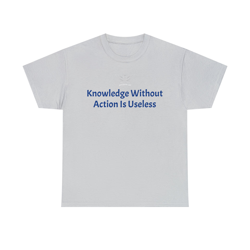 Wisen-Up ~ Knowledge Without Action Is Useless